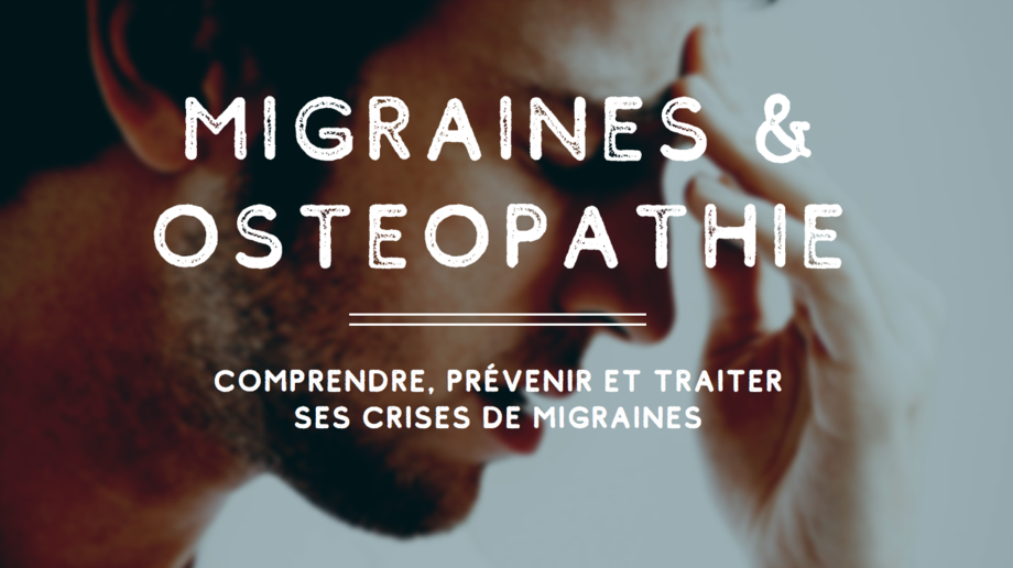 Soulager ses migraines avec l'ostéopathie, traitement naturel