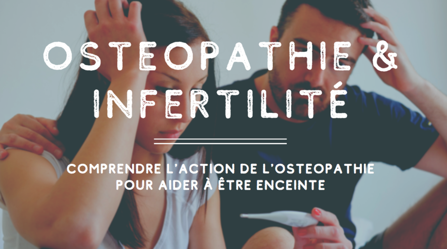 Traitement naturel troubles fertilité avec l'ostéopathie