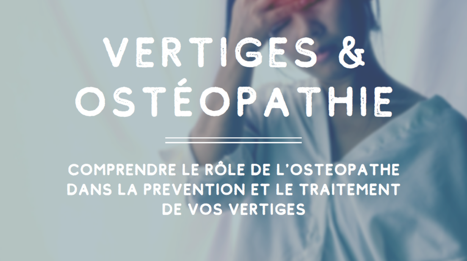 Ostéopathie et vertiges : l'ostéopathe pour en venir à bout