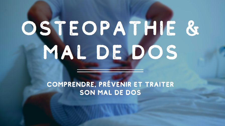mal de dos et ostéopathie : traiter et soulager les douleurs du dos