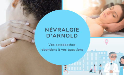 Toutes les question et nos réponses sur la névralgie d'Arnold